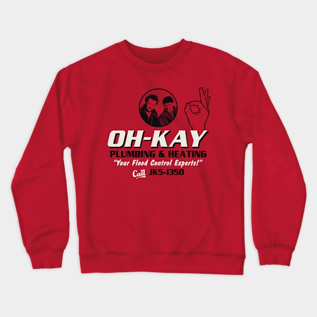 Oh-Kay Plumbing & Heating Crewneck Sweatshirt by Alema Art